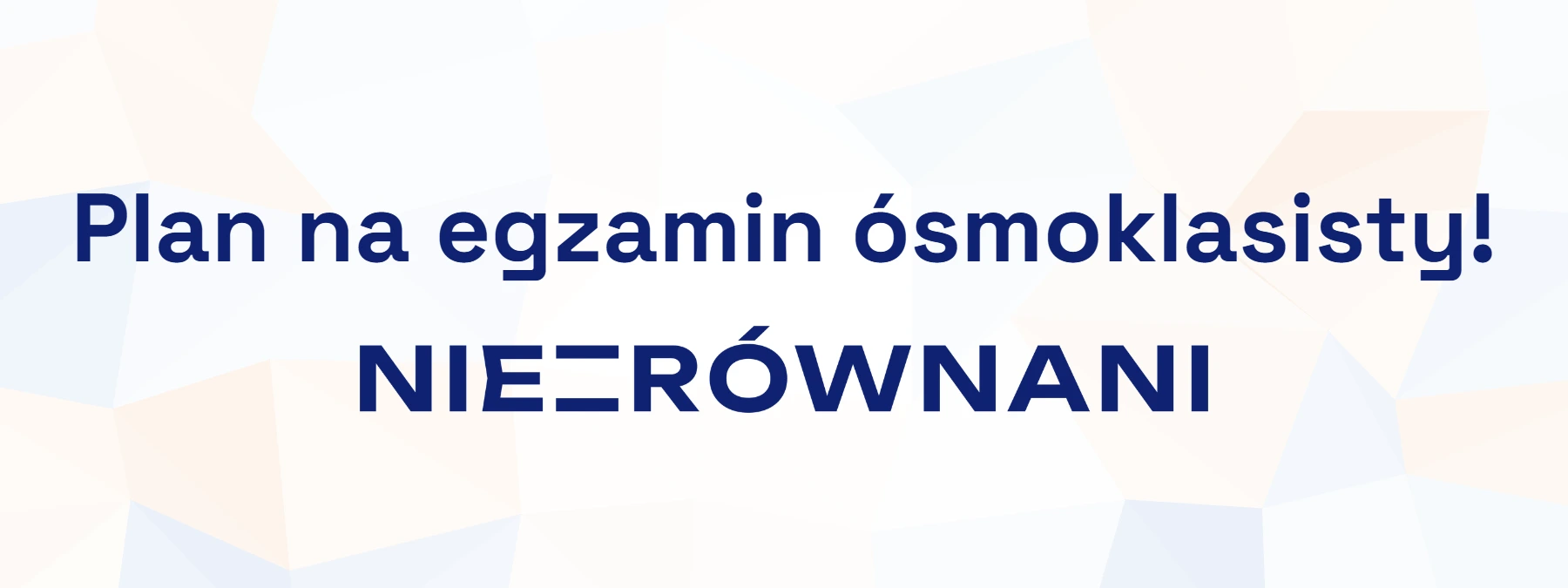 Jak przygotować się do egzaminu ósmoklasisty z matematyki – grafika Niezrównanych