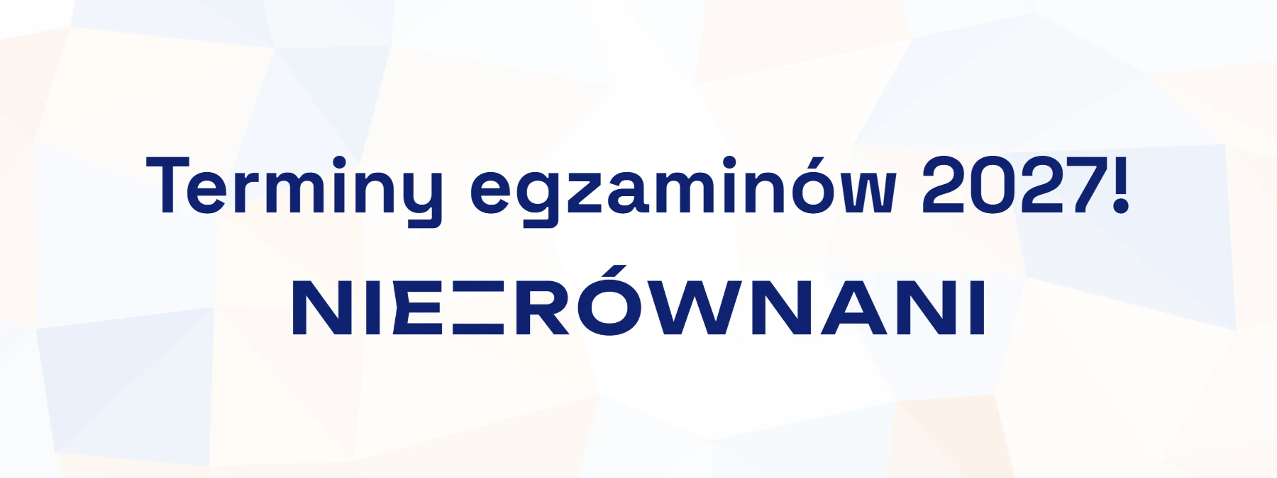 Terminy matur i egzaminu ósmoklasisty 2027 – grafika Niezrównanych